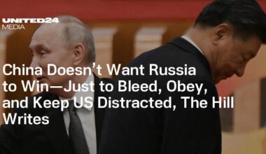 China Doesn’t Want Russia to Win—Just to Bleed, Obey, and Keep US Distracted, The Hill Writes
