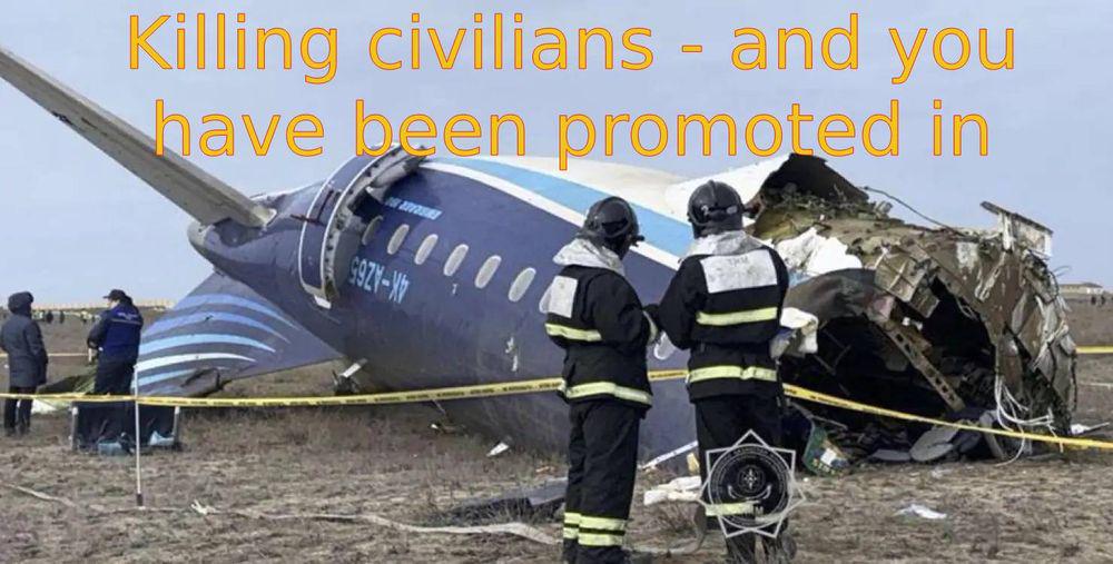 The Russian general who ordered the shooting down of a civilian aircraft has been promoted. With such actions, Putin's regime demonstrates to the whole world its contempt for human life and further encourages its military to commit further crimes against the civilian population