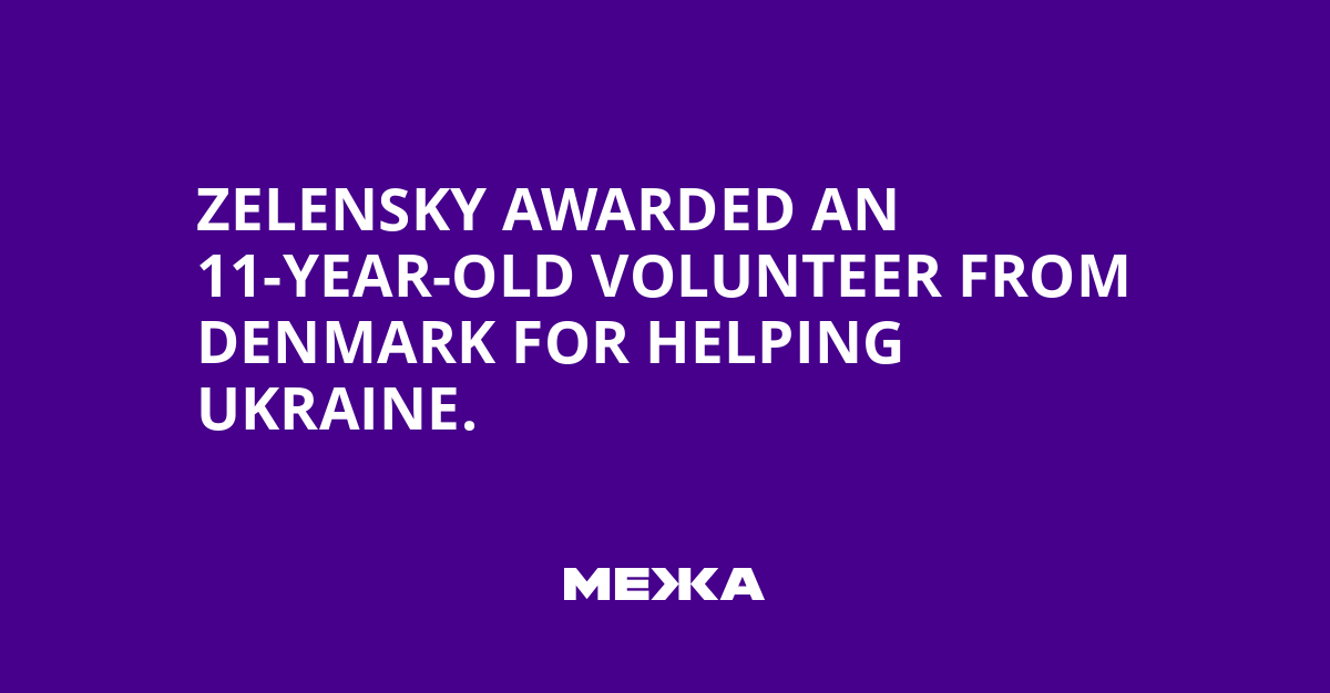 Zelensky awarded an 11-year-old volunteer from Denmark for helping Ukraine