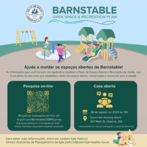 Town of Barnstable Open Space & Recreation Plan Survey & Public Meeting Notice - Portuguese version