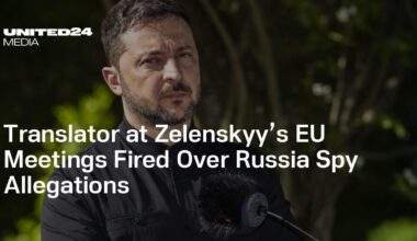 Translator at Zelenskyy’s EU Meetings Fired Over Russia Spy Allegations