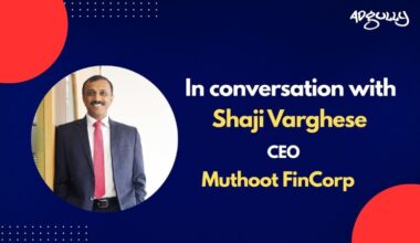 Shaji Varghese on how Muthoot FinCorp aims to light a SPARK among India’s MSMEs