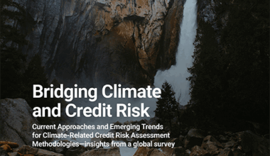 Current approaches and emerging trends for climate-related credit risk assessment methodologies—insights from a global survey – United Nations Environment – Finance Initiative
