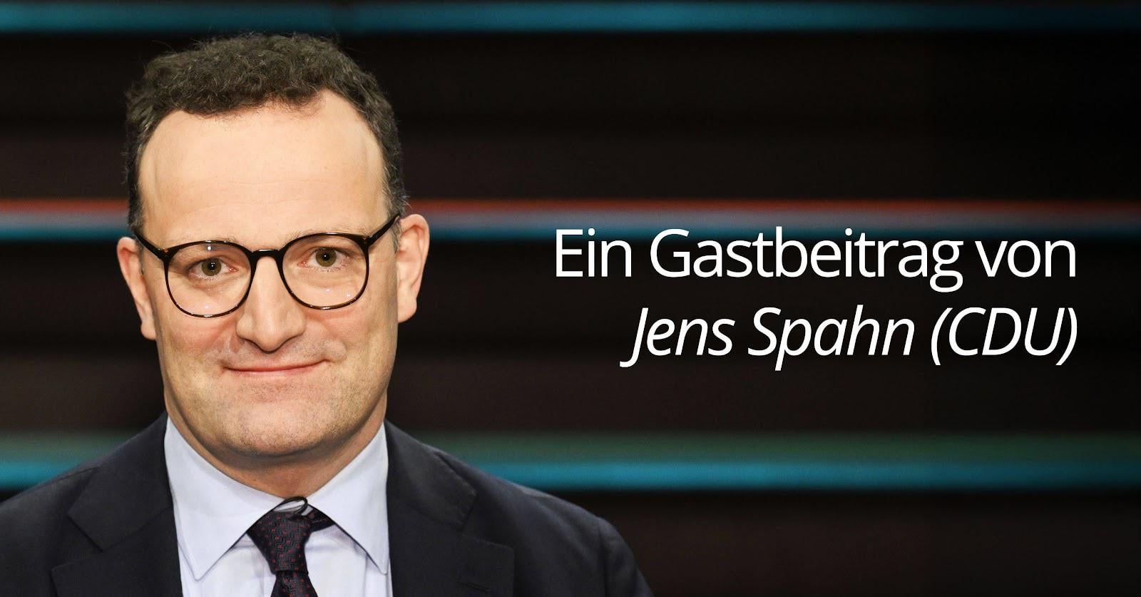 "Wer noch nie 3,1 Milliarden Euro Steuergeld verschwendet hat, der werfe den ersten Stein" – ein Gastbeitrag von Jens Spahn CDU)