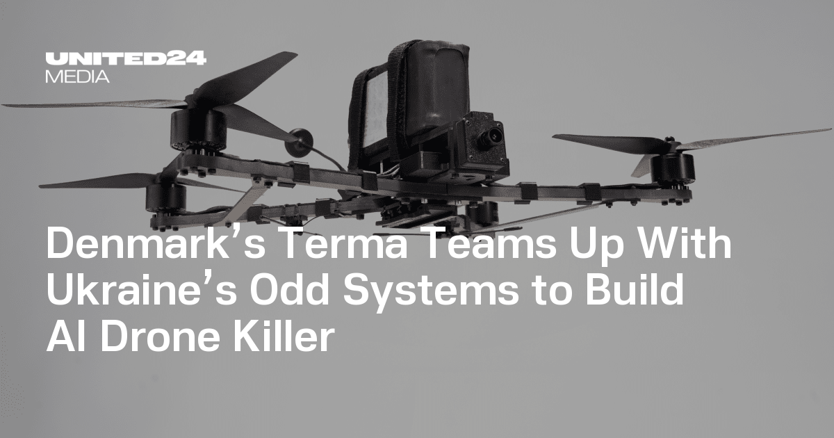 Denmark’s Terma Teams Up With Ukraine’s Odd Systems to Build AI Drone Killer — UNITED24 Media