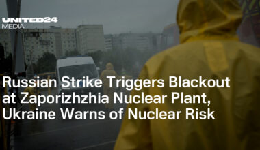 Russian Strike Triggers Blackout at Zaporizhzhia Nuclear Plant, Ukraine Warns of Nuclear Risk — UNITED24 Media