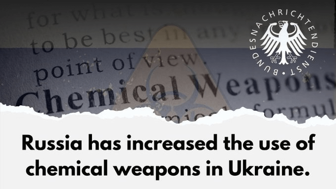 Germany's BND says Russia is using tear gas and lethal chloropicrin in Ukraine, violating the Chemical Weapons Convention. Dutch and German sources confirm the expanded chemical weapons use, verified by Dutch defense officials, according to Reuters.