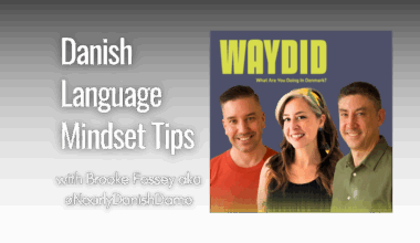 What are you doing in Denmark? Rediscover the joy of learning Danish