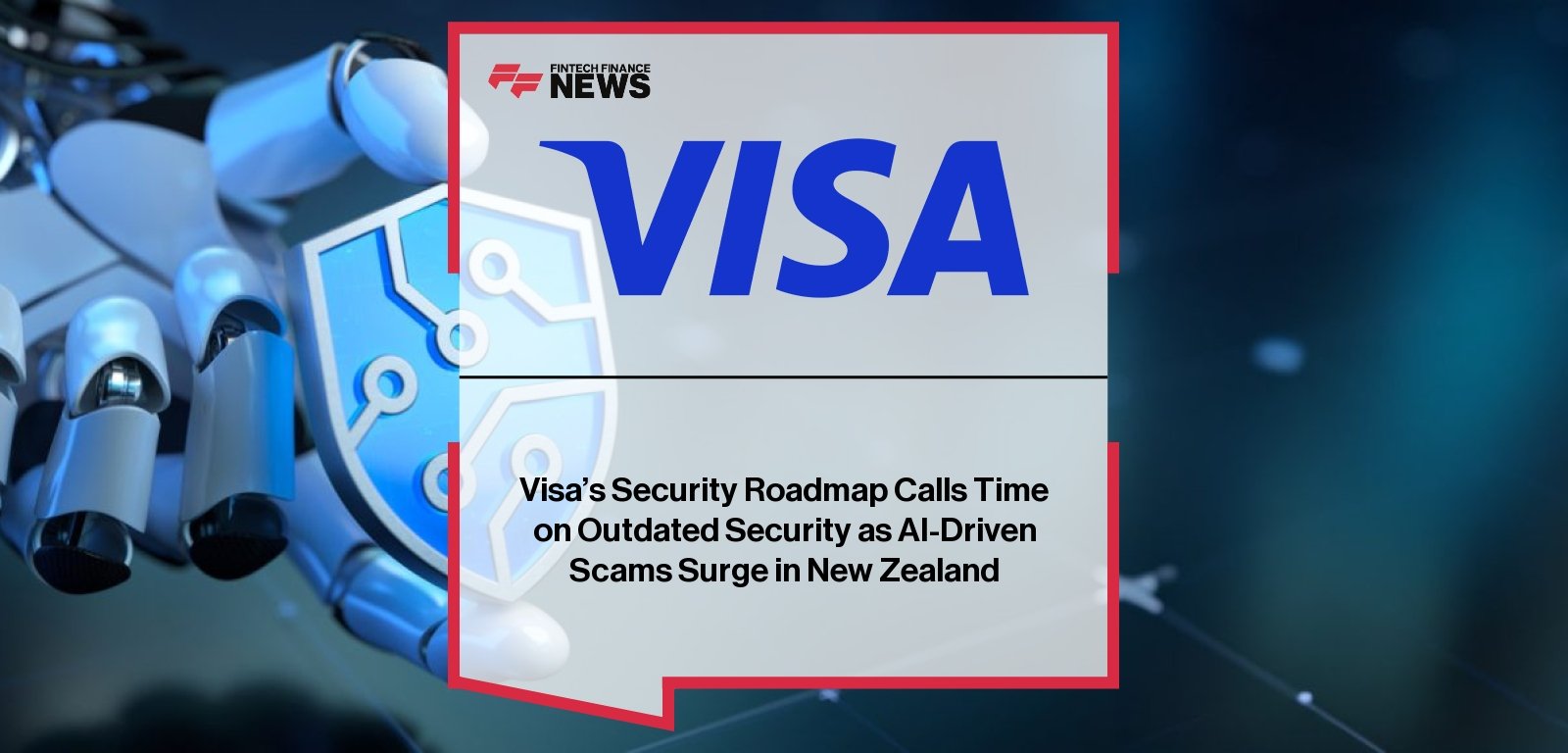 Visa AI-Driven Scams – New Zealand Security Roadmap Against Digital Fraud