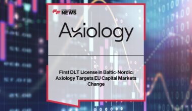 Axiology secures first DLT license in Baltic-Nordic region for EU market reform