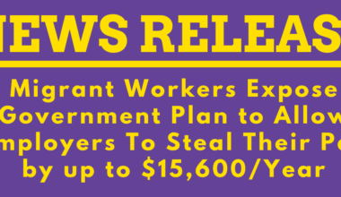 Migrant Workers Expose Government Plan to Allow Employers To Steal Their Pay by up to $15,600/Year