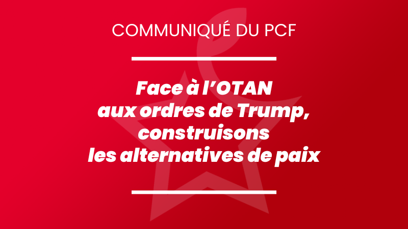Face à l’OTAN aux ordres de Trump, construisons les alternatives de paix