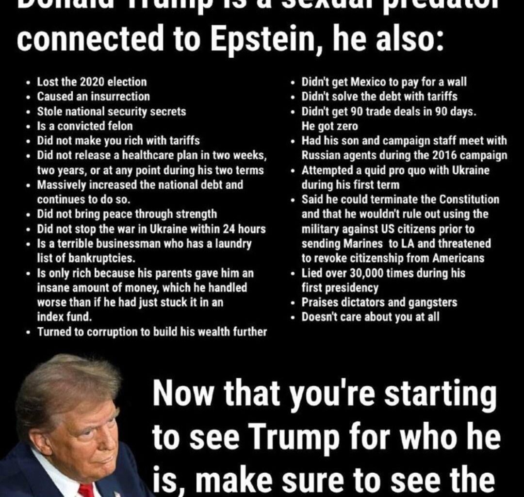 To those of you just realizing that Donald Trump is a sexual predator connected to Epstein, he also...