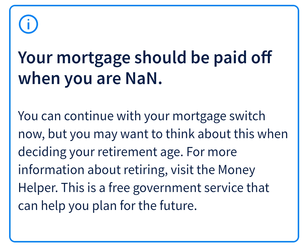 According to Halifax I will either never pay off my mortgage, or only when I become a nan