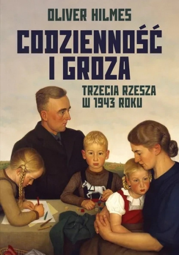 (Nie)zwyczajna codzienność. Życie w Trzeciej Rzeszy w roku 1943 | Aktualności