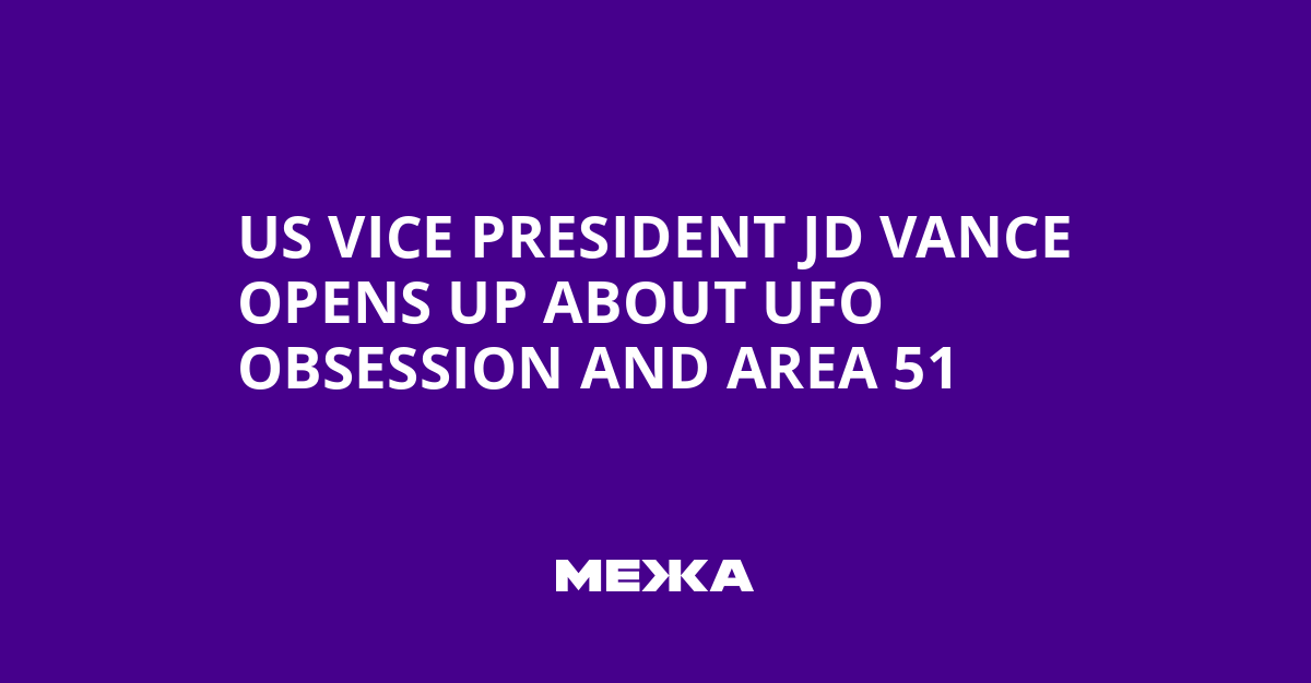 US Vice President JD Vance Opens Up About UFO Obsession and Area 51