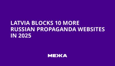 Latvia Blocks 10 More Russian Propaganda Websites in 2025
