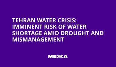 Tehran Water Crisis: Imminent Risk of Water Shortage Amid Drought and Mismanagement