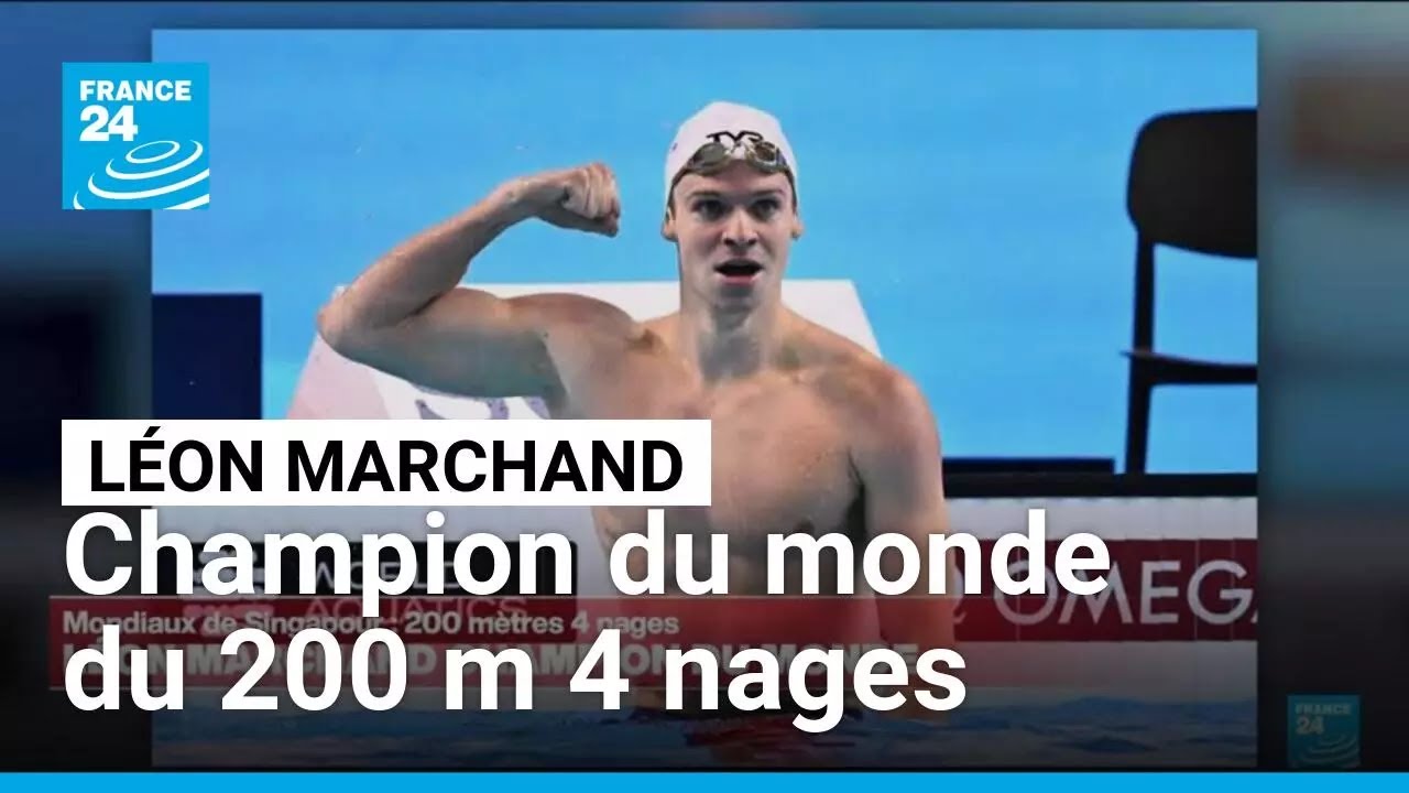 Natation : Léon Marchand champion du monde du 200 m 4 nages • FRANCE 24