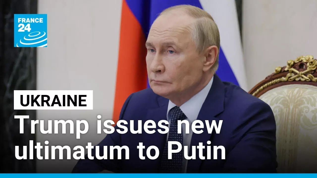 Trump issues new ultimatum calling on Putin to end Ukraine war in '10 or 12 days' • FRANCE 24