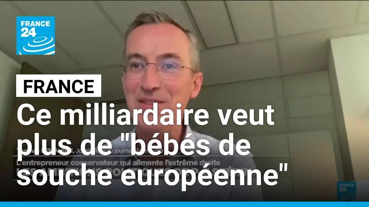 Pierre-Edouard Stérin : le milliardaire veut plus de "bébés de souche européenne" • FRANCE 24