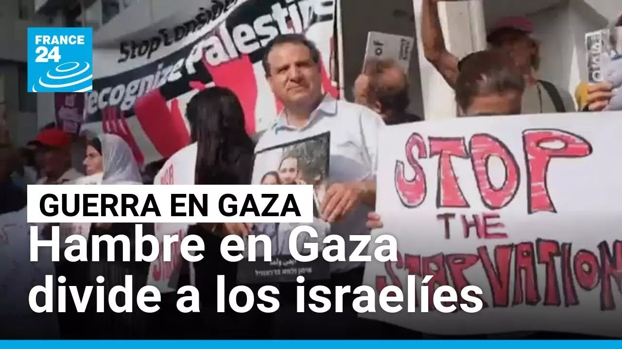 Reporte sobre hambre en Gaza divide opiniones en Israel • FRANCE 24 Español