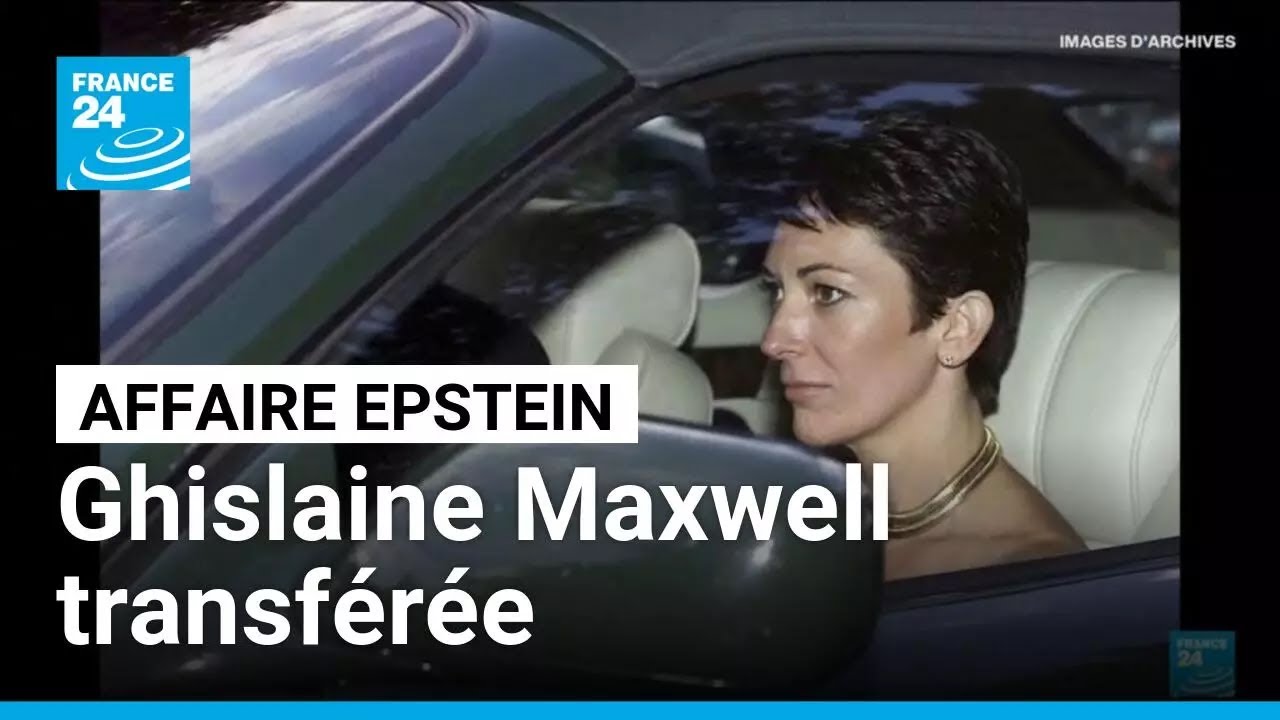 Affaire Epstein: Ghislaine Maxwell, transférée dans une prison moins stricte • FRANCE 24