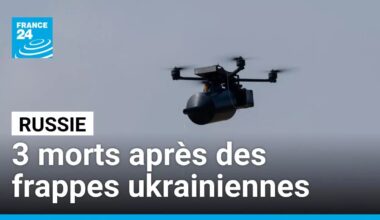 Des frappes ukrainiennes font 3 morts en Russie, dont un à 800km de la frontière • FRANCE 24