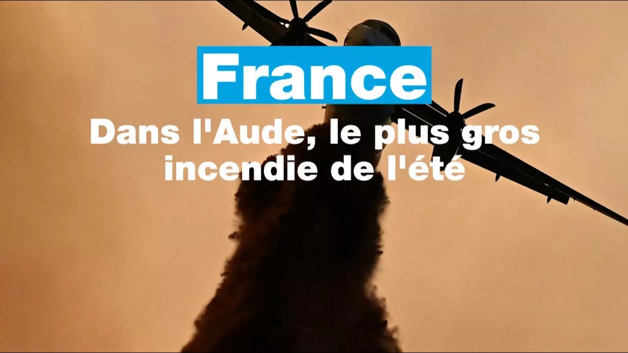 France. Dans l’Aude, le plus gros incendie de l’été • FRANCE 24