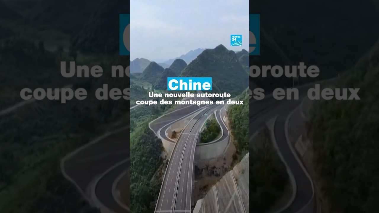 En Chine, une nouvelle autoroute coupe des montagnes en deux • FRANCE 24