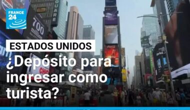 EE. UU. anuncia cobro de depósito de 15.000 dólares a turistas para desincentivar migración