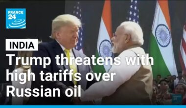 Trump threatens India with high tariffs over Russian oil • FRANCE 24 English