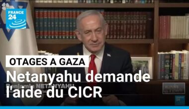 Otages dans la bande de Gaza : Netanyahu demande l'aide du CICR • FRANCE 24