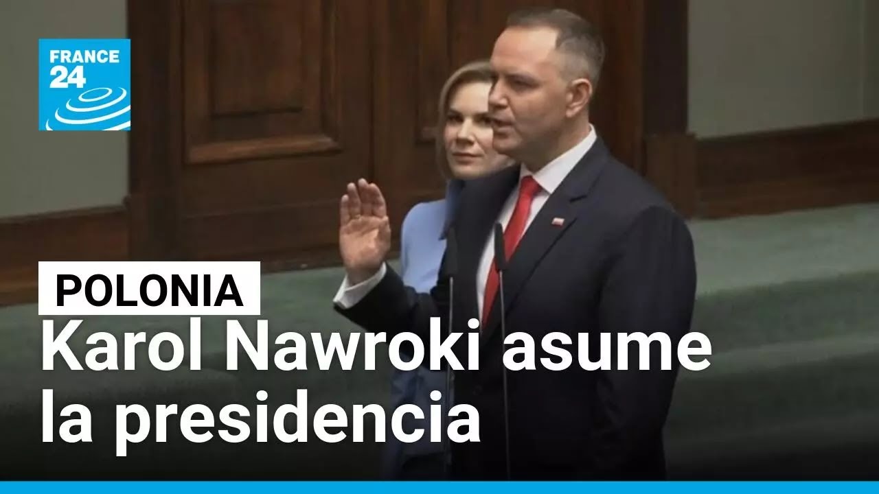 Karol Nawroki asume la presidencia de Polonia tras una ajustada victoria • FRANCE 24 Español