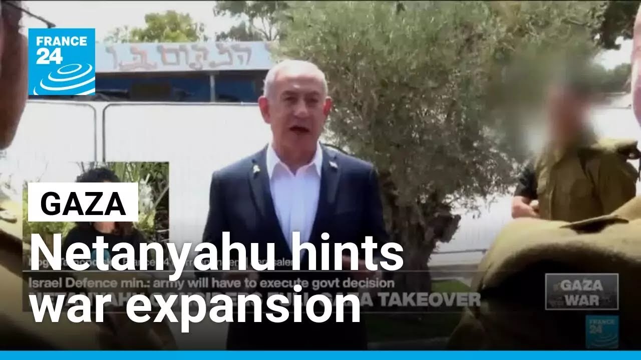 Netanyahu signals possible Gaza war expansion amid ongoing bombing • FRANCE 24 English