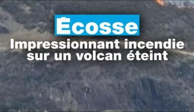 Écosse : impressionnant incendie sur un volcan éteint près d’Édimbourg • FRANCE 24