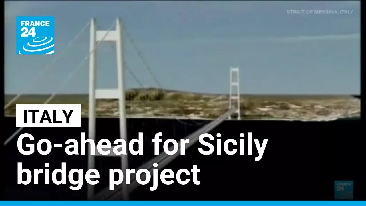 Italy gives final go-ahead for landmark Sicily bridge project • FRANCE 24 English