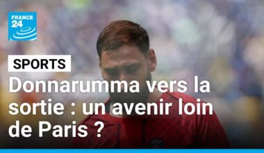 Absent du groupe du PSG face à Tottenham, Donnarumma s'éloigne de Paris • FRANCE 24