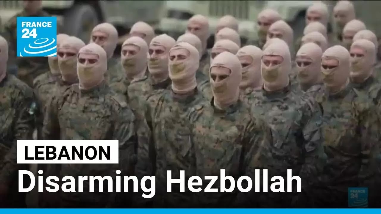 Lebanon works to disarm Hezbollah • FRANCE 24 English