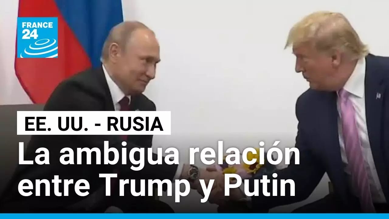 Donald Trump y Vladimir Putin: la cronología de una ambigua relación
