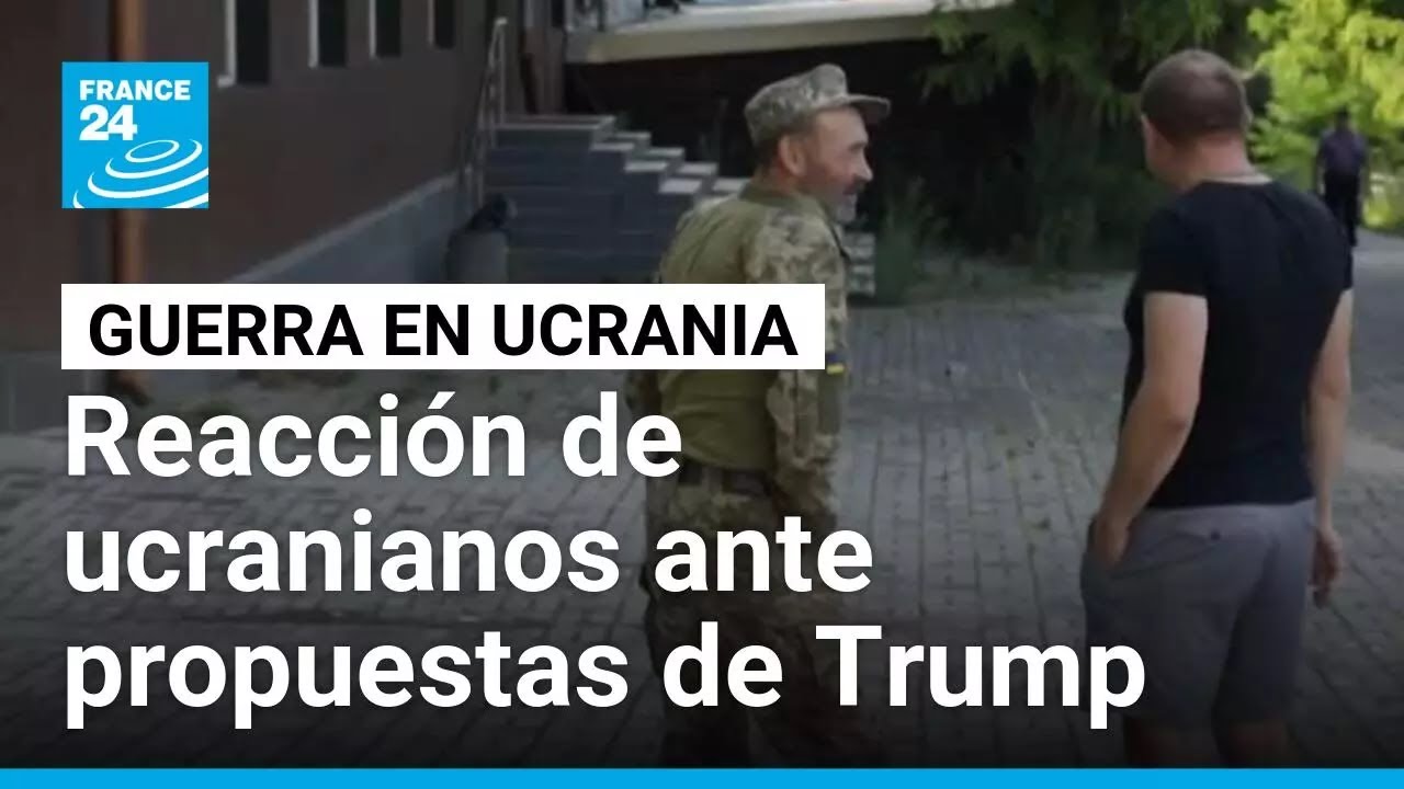 Ucranianos reaccionan ante la posibilidad de un intercambio de territorios propuesto por Trump