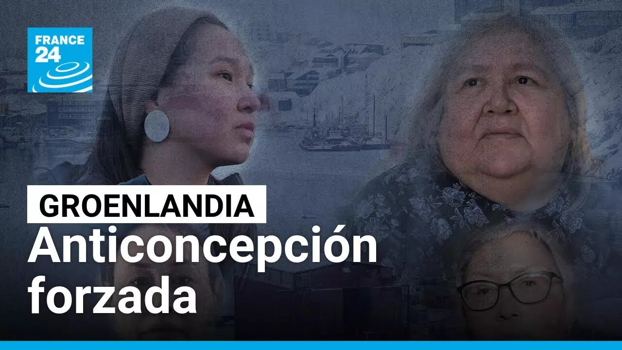 'Sombras de Groenlandia': el escándalo de la anticoncepción forzada • FRANCE 24 Español