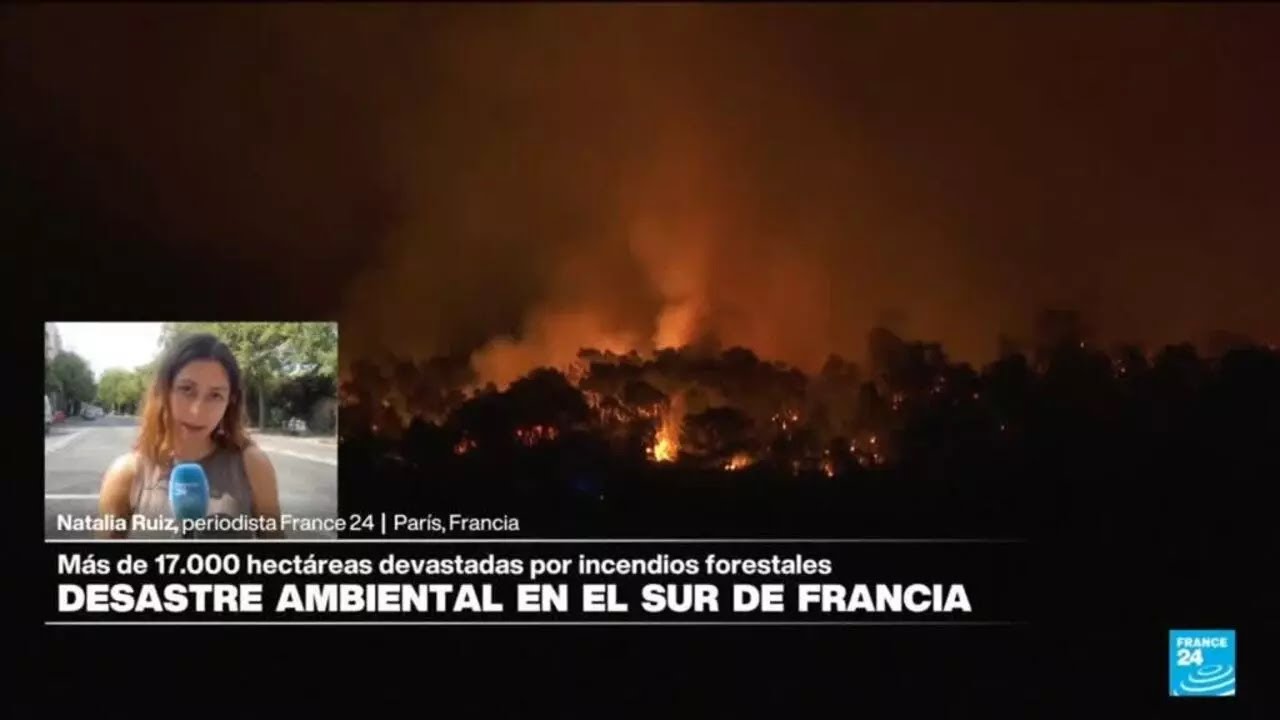 Informe desde París: incendio forestal devasta más de 17.000 hectáreas al sur de Francia