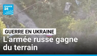 Ukraine : l'armée russe gagne du terrain dans une zone stratégique du front est • FRANCE 24