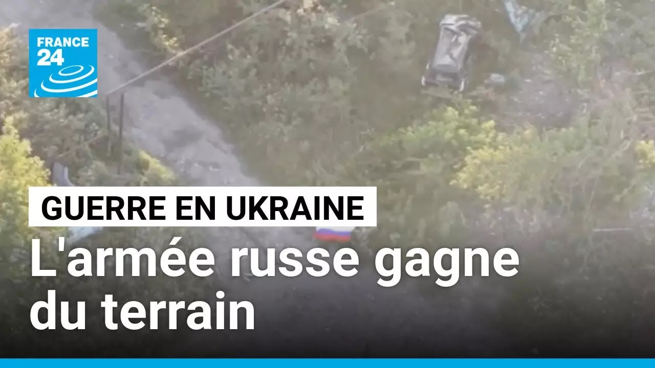 Ukraine : l'armée russe gagne du terrain dans une zone stratégique du front est • FRANCE 24
