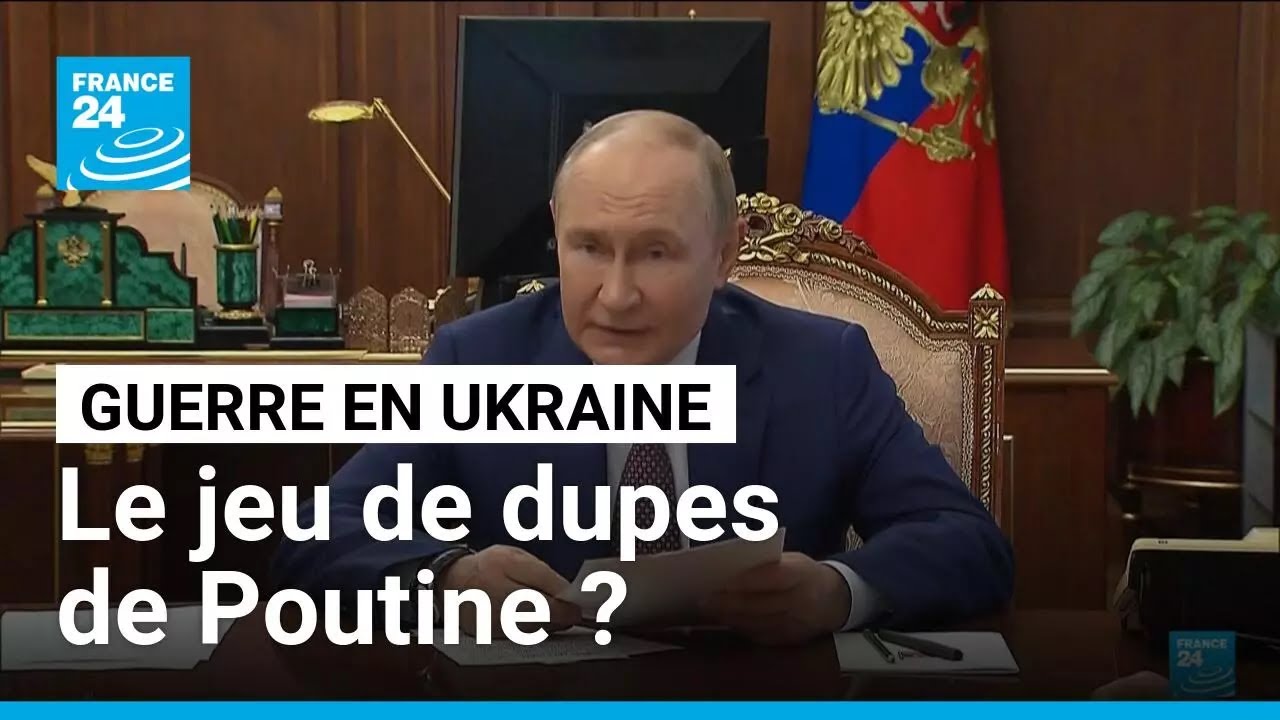 Guerre en Ukraine : le jeu de dupes de Poutine ? • FRANCE 24