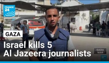 Israel kills five Al Jazeera journalists in Gaza • FRANCE 24 English