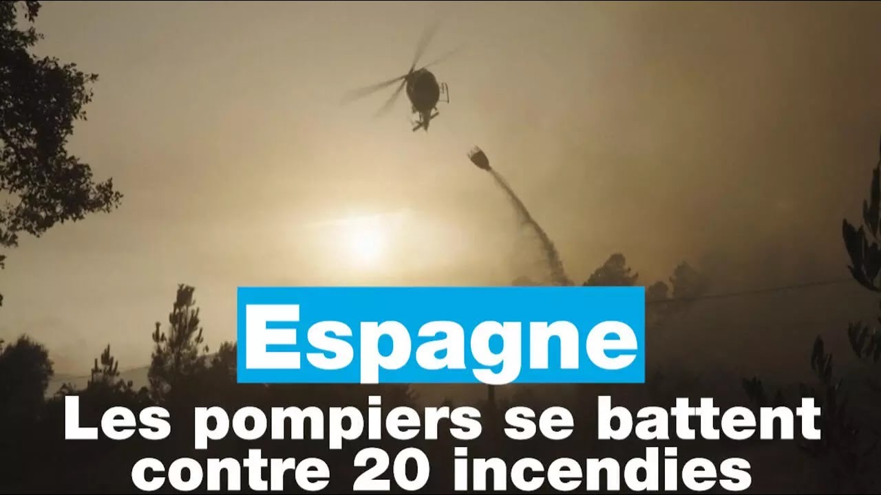 #Espagne : les pompiers se battent contre 20 incendies • FRANCE 24
