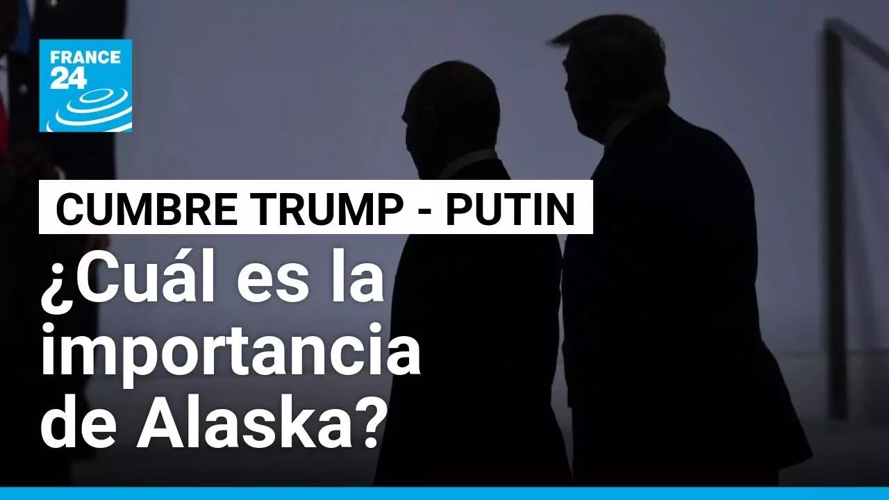 Trump y Putin cara a cara en Alaska: ¿cuál es la importancia del territorio? • FRANCE 24