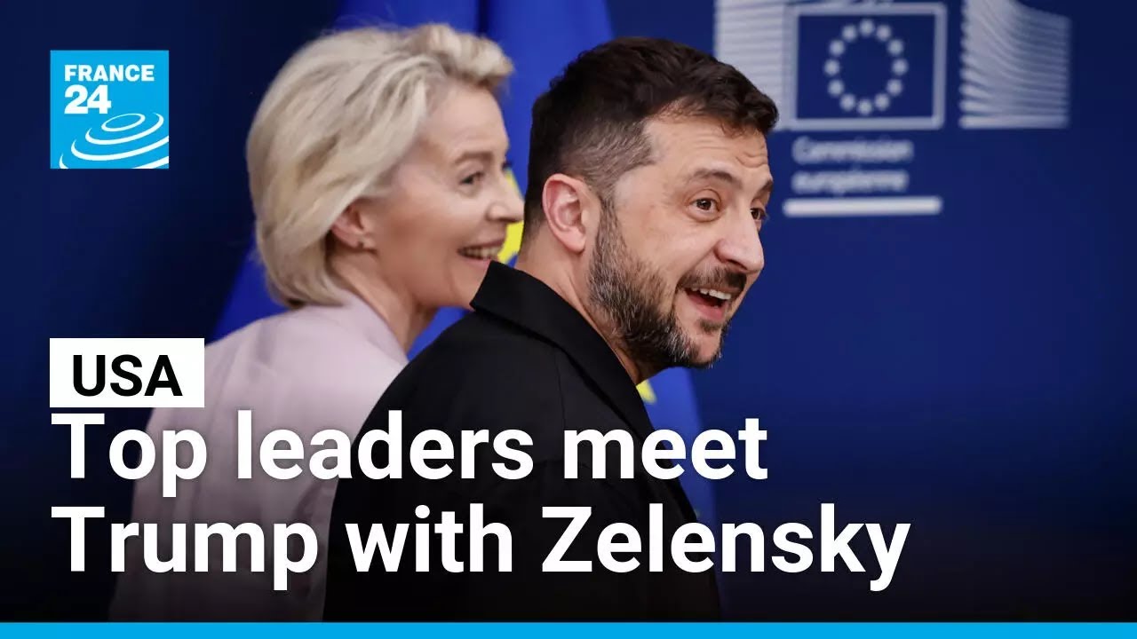 Zelensky brings Europe's top leaders with him to meet Trump on ending Russia's war • FRANCE 24